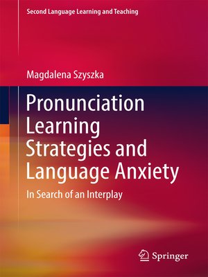 cover image of Pronunciation Learning Strategies and Language Anxiety